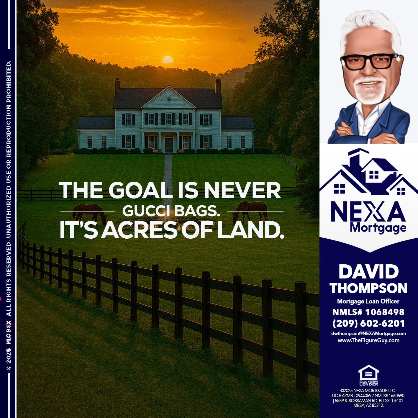 THE GOAL IS NEVER - David Thompson -Mortgage Loan Officer