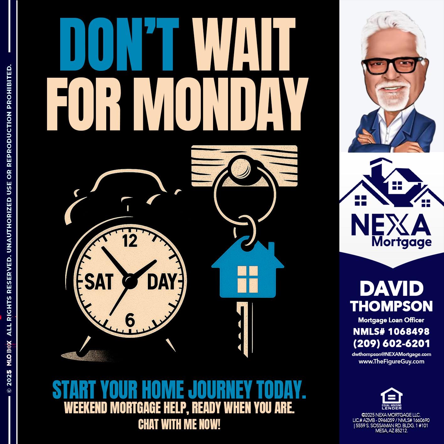 DONT WAIT - David Thompson -Mortgage Loan Officer