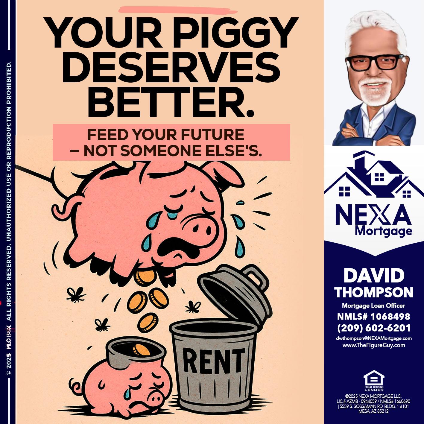 YOUR PIGGY - David Thompson -Mortgage Loan Officer