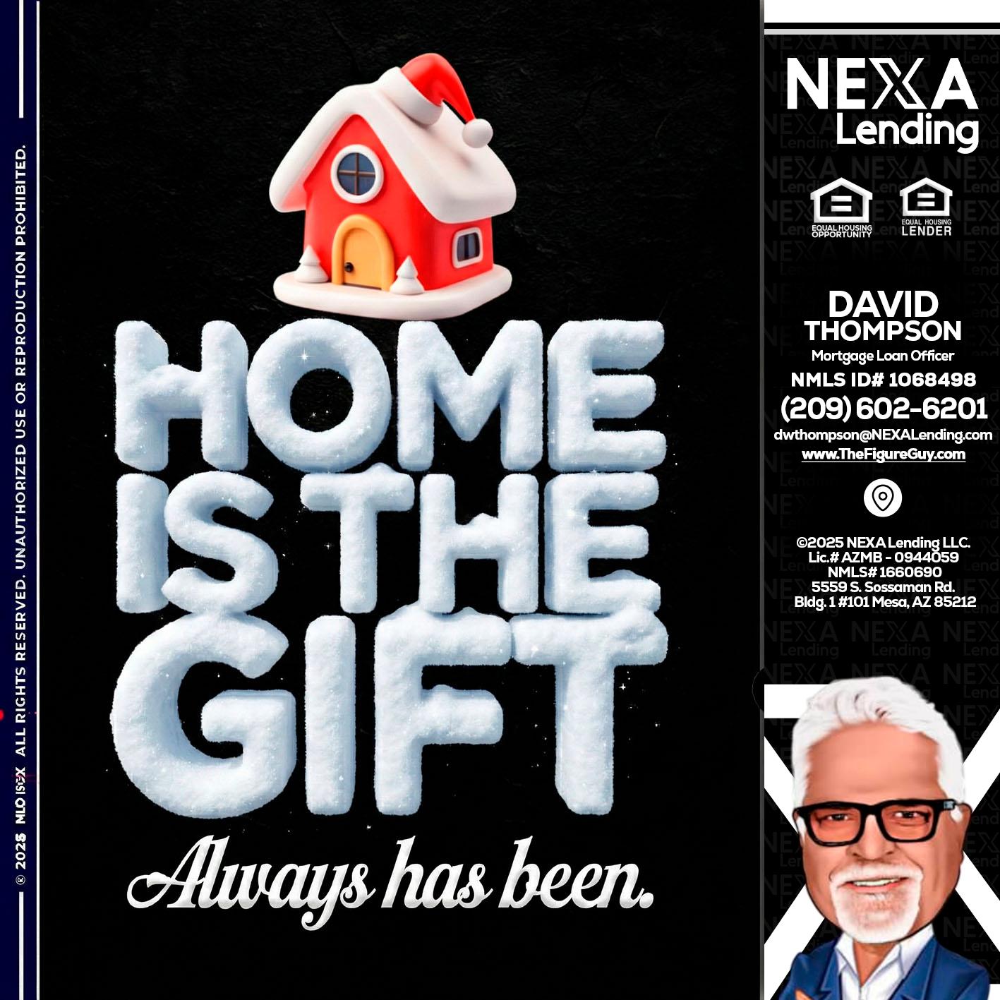 home is the gift - David Thompson -Mortgage Loan Officer
