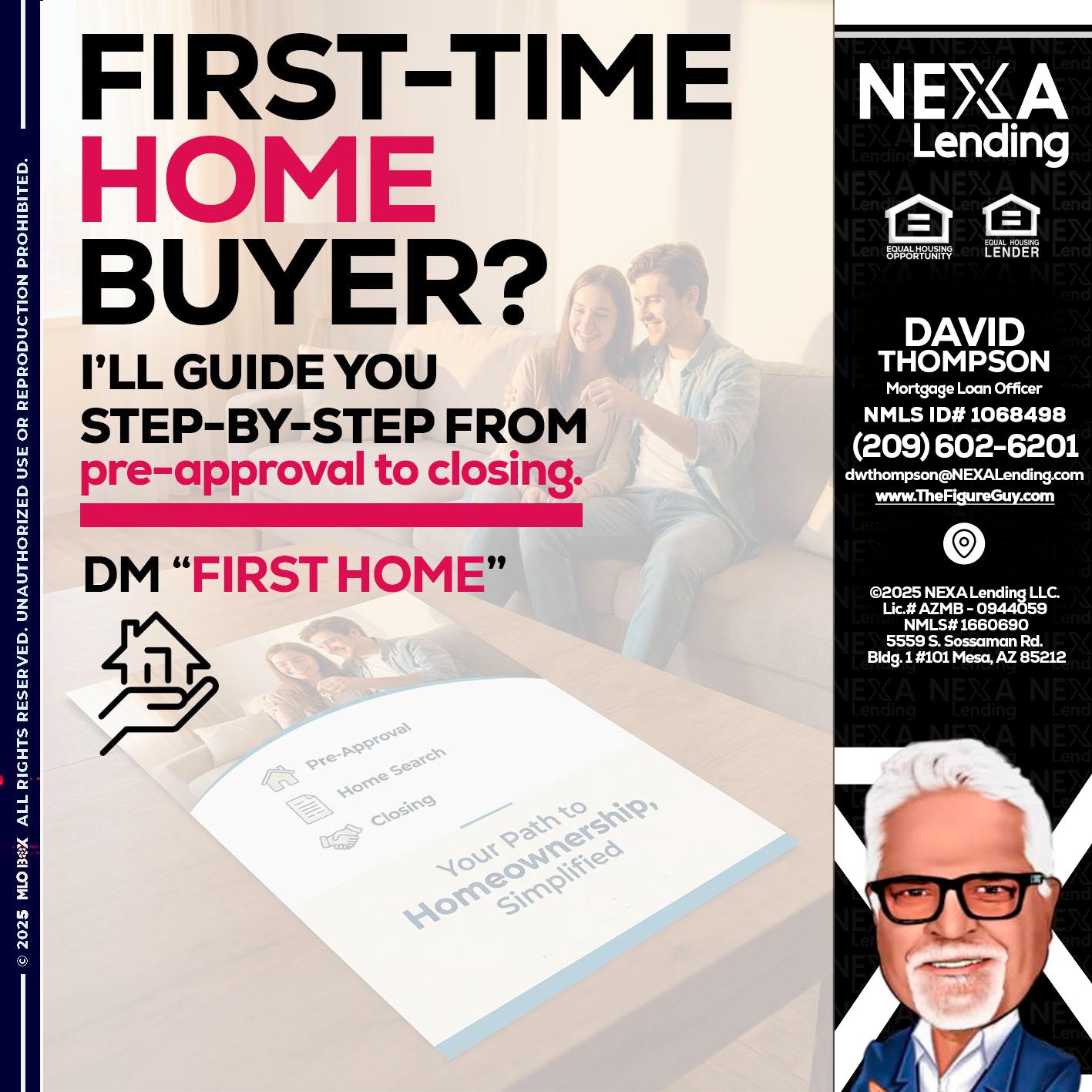 first time home buyer - David Thompson -Mortgage Loan Officer