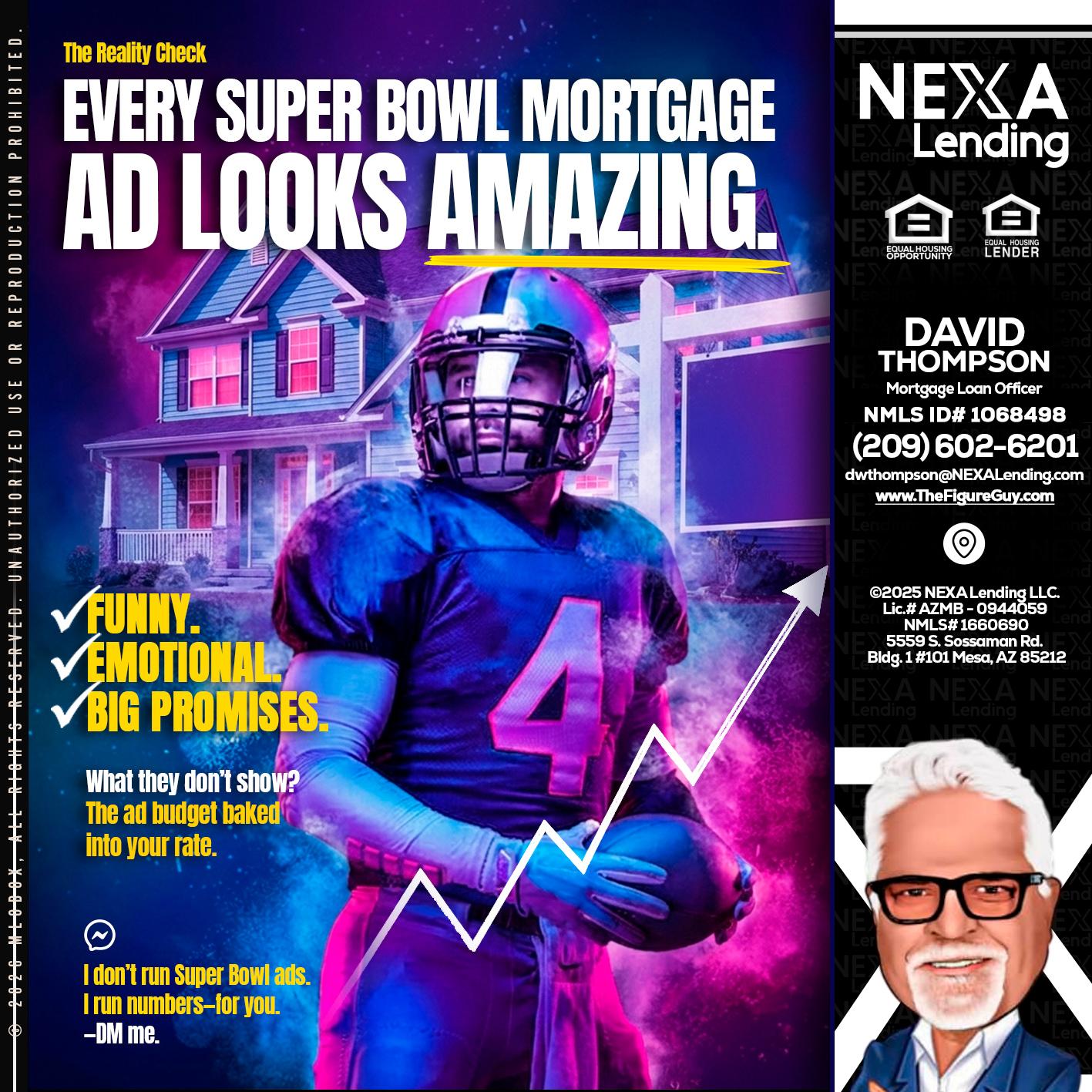 every Super Bowl - David Thompson -Mortgage Loan Officer
