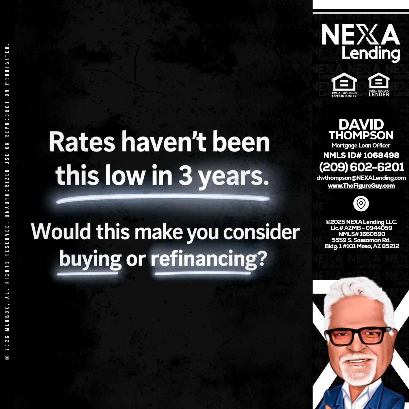 RATES HAVEN'T - David Thompson -Mortgage Loan Officer