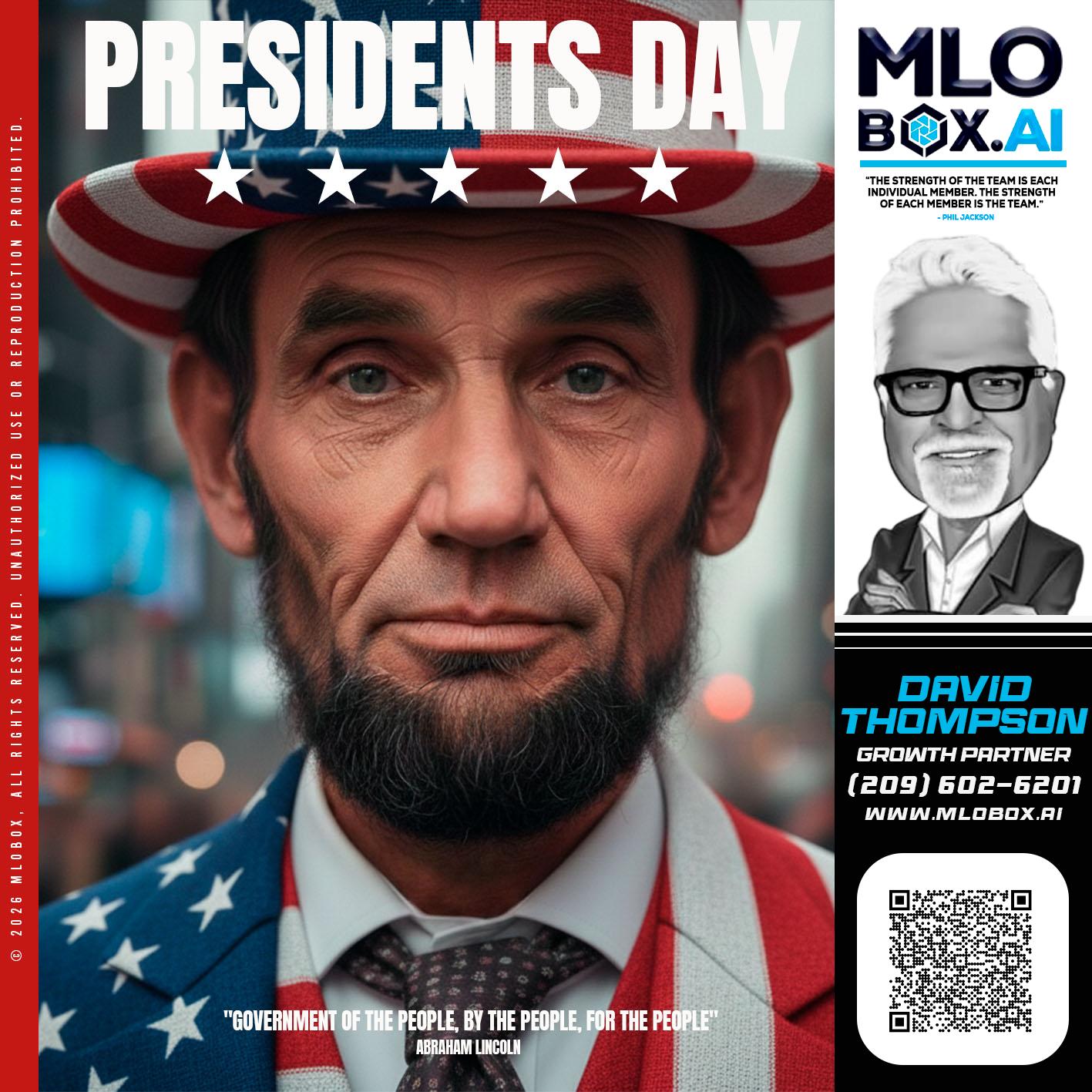PRESIDENTS DAY - David Thompson -Mortgage Loan Officer
