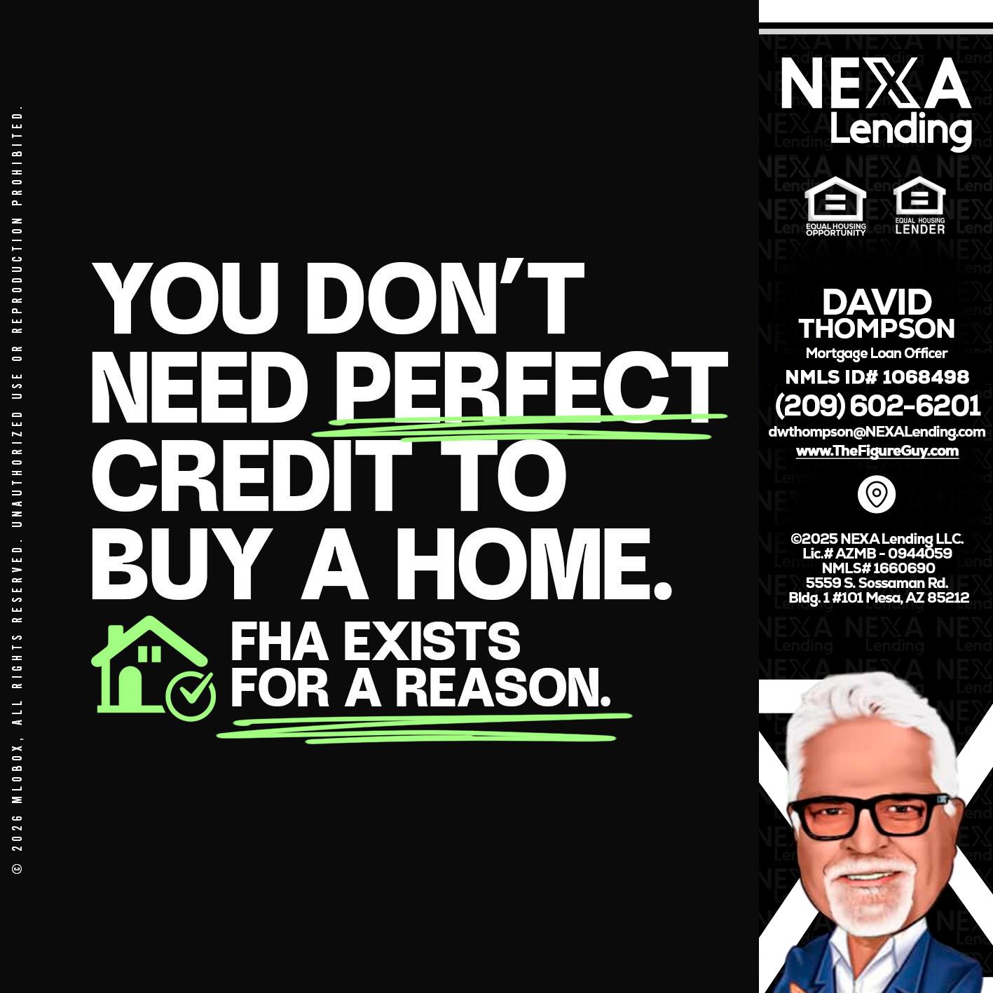 you don't need - David Thompson -Mortgage Loan Officer