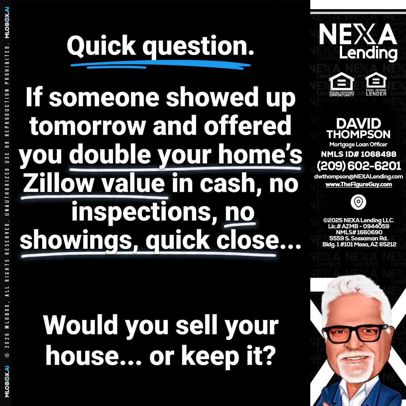 QUICK QUESTION - David Thompson -Mortgage Loan Officer