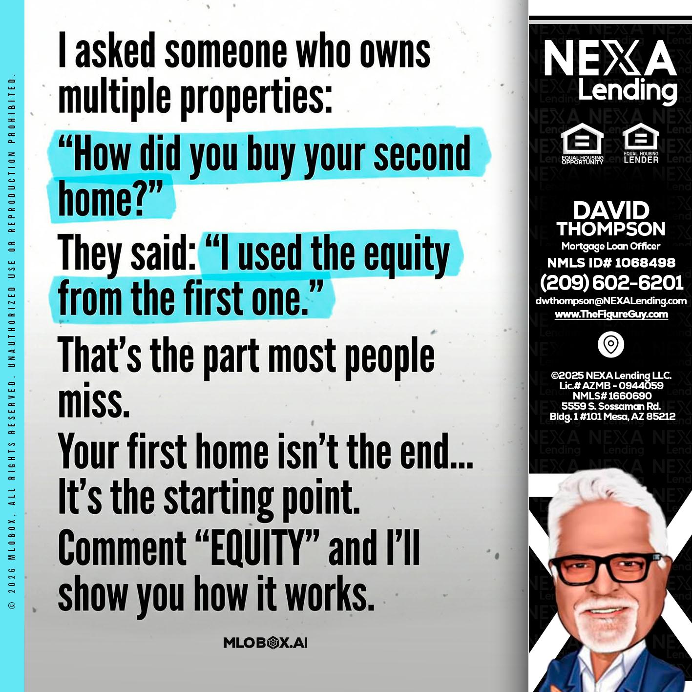 I asked someone - David Thompson -Mortgage Loan Officer