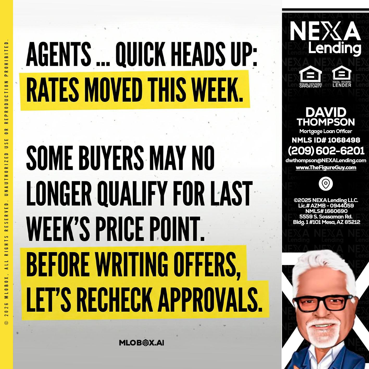 agents quick heads up - David Thompson -Mortgage Loan Officer