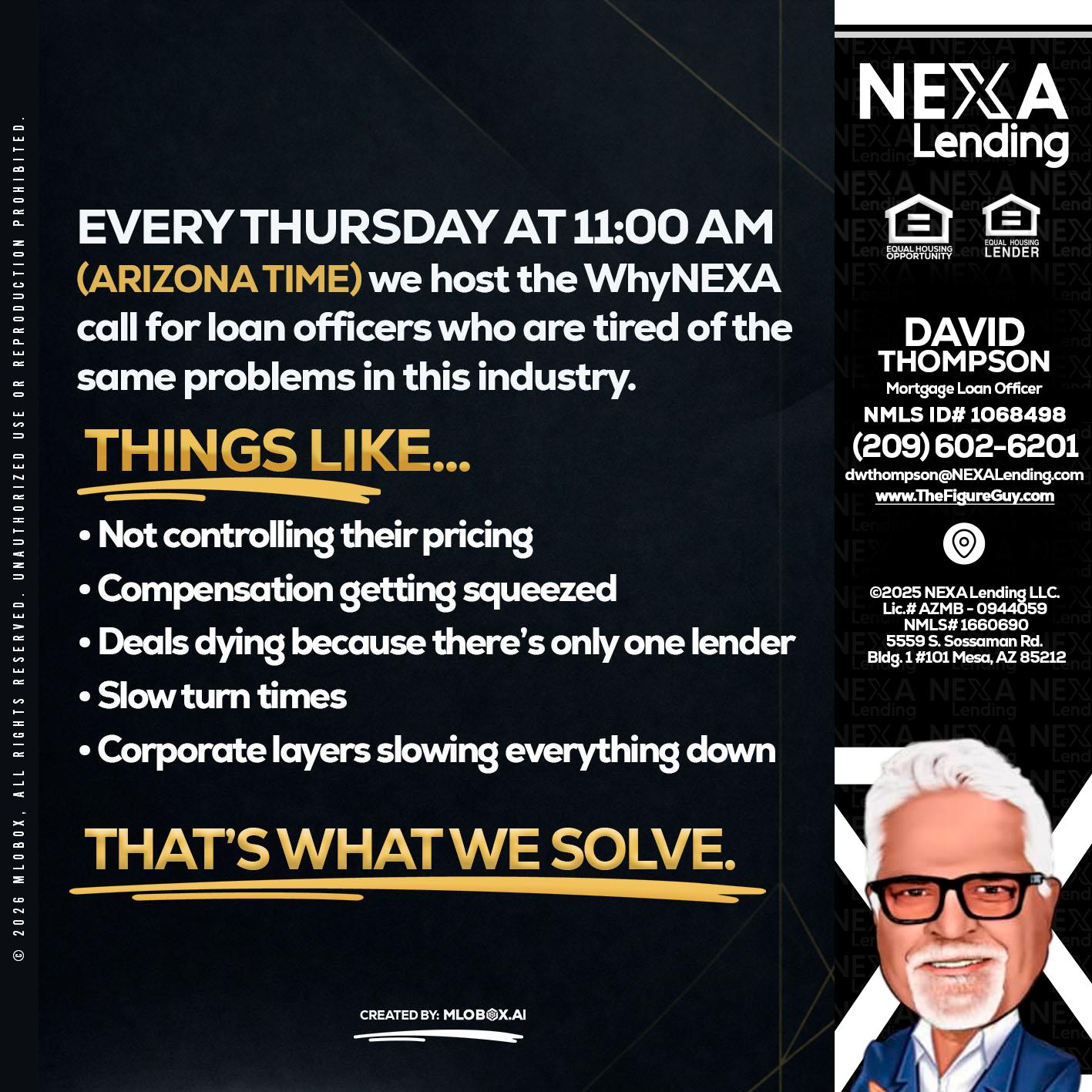 every Thursday - David Thompson -Mortgage Loan Officer