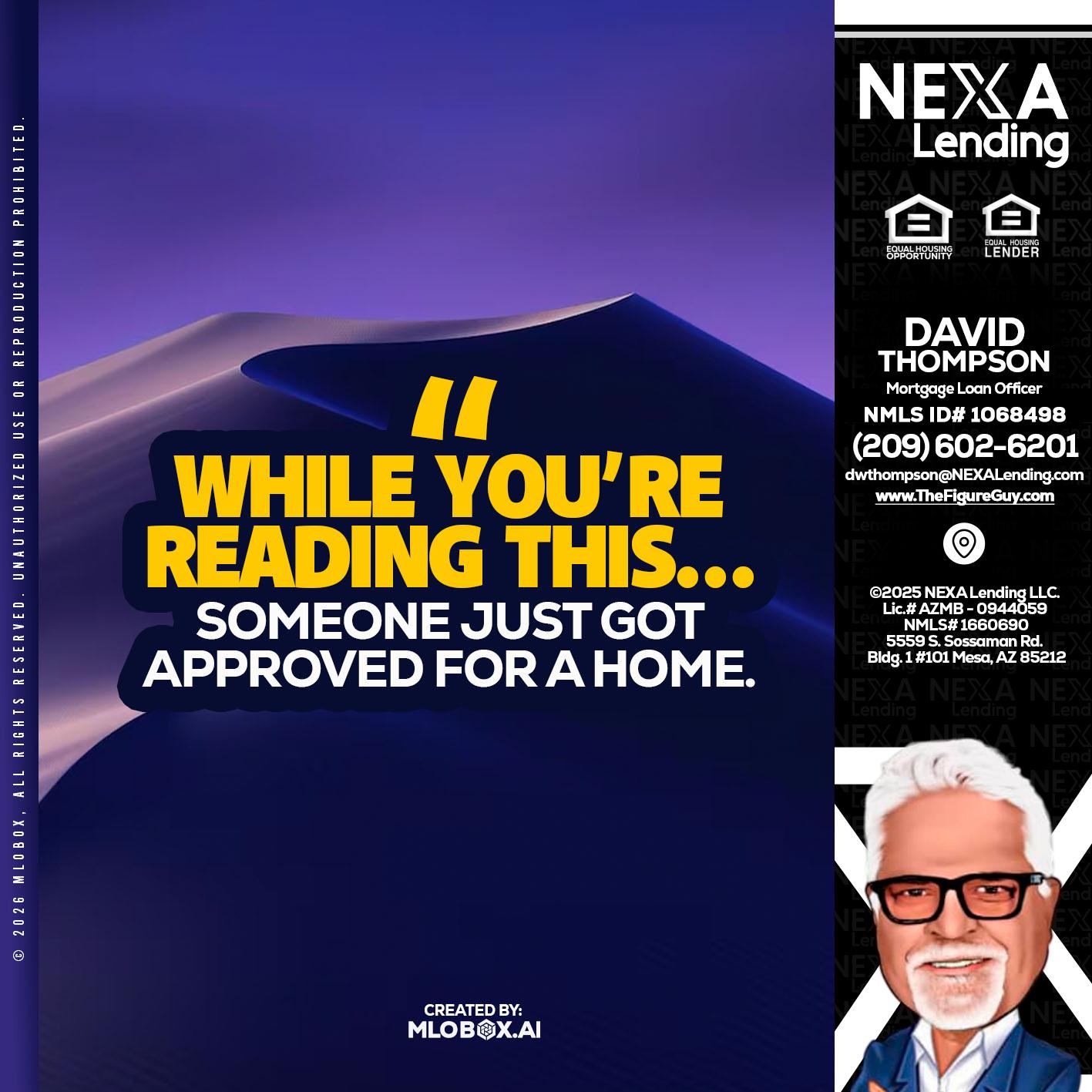 WHILE YOU - David Thompson -Mortgage Loan Officer