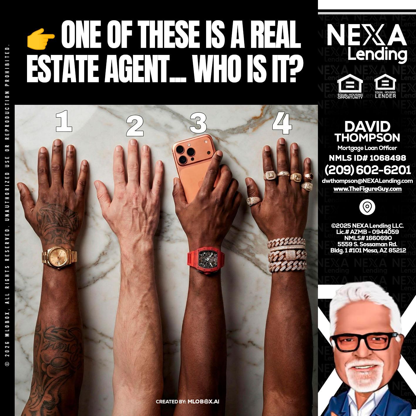 ONE OF THESE - David Thompson -Mortgage Loan Officer