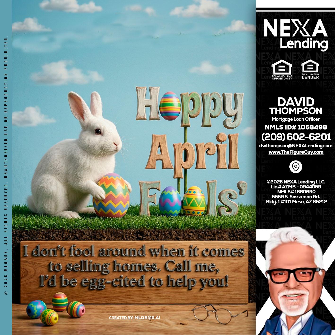 happy april fools - David Thompson -Mortgage Loan Officer