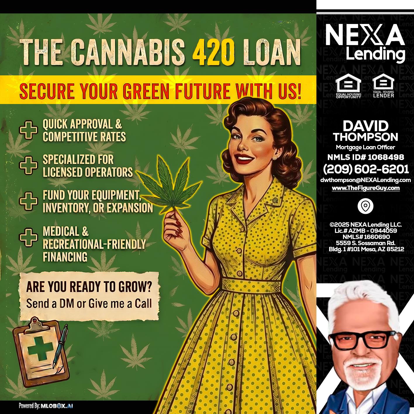 CELEBRATE 420 WITH A CANNABIS LOAN - David Thompson -Mortgage Loan Officer