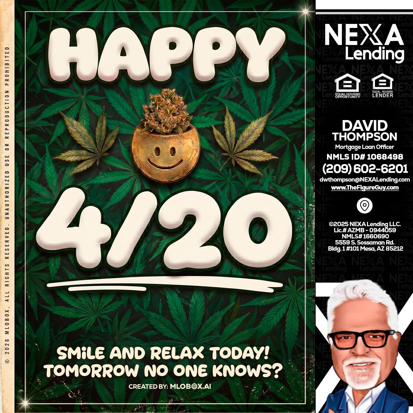 HAPPY 4/20 - David Thompson -Mortgage Loan Officer