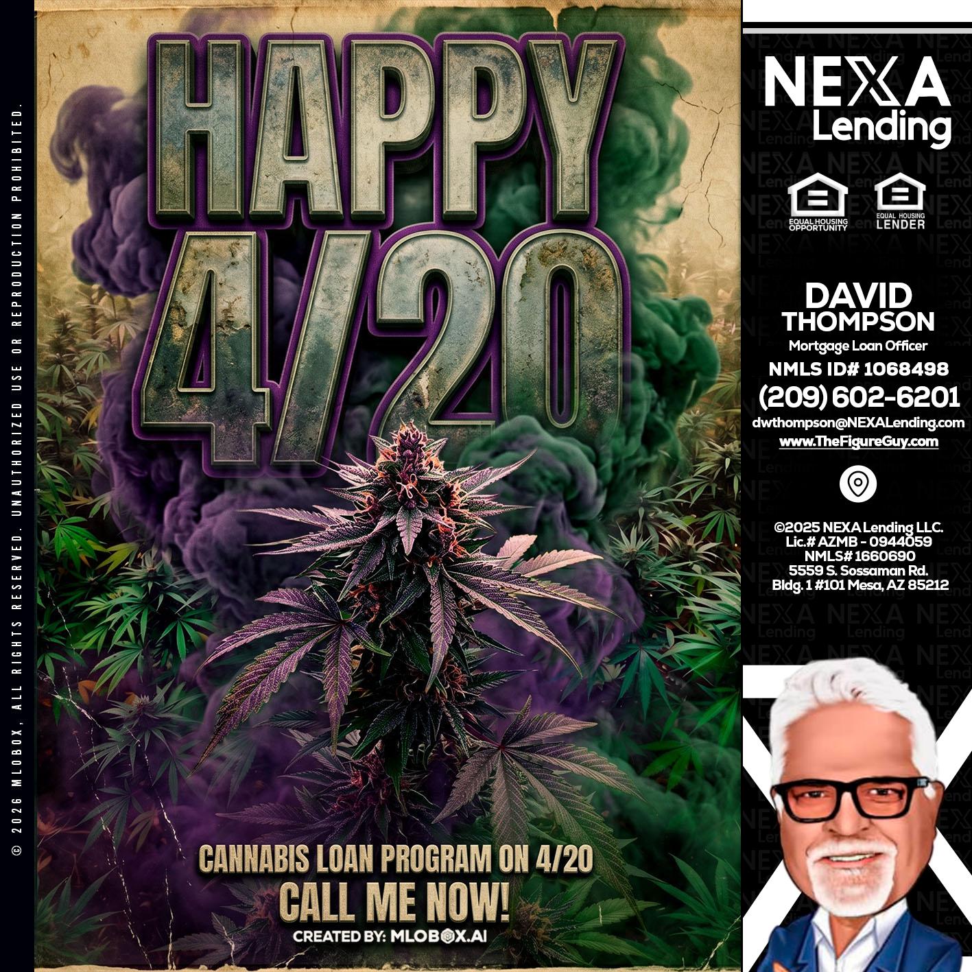 HAPPY 420 - David Thompson -Mortgage Loan Officer
