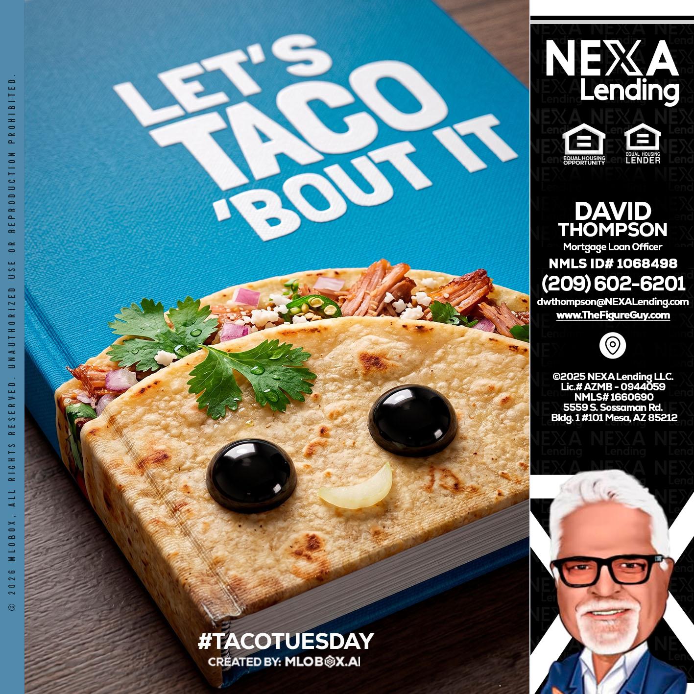 LETS TACO ABOUT IT - David Thompson -Mortgage Loan Officer