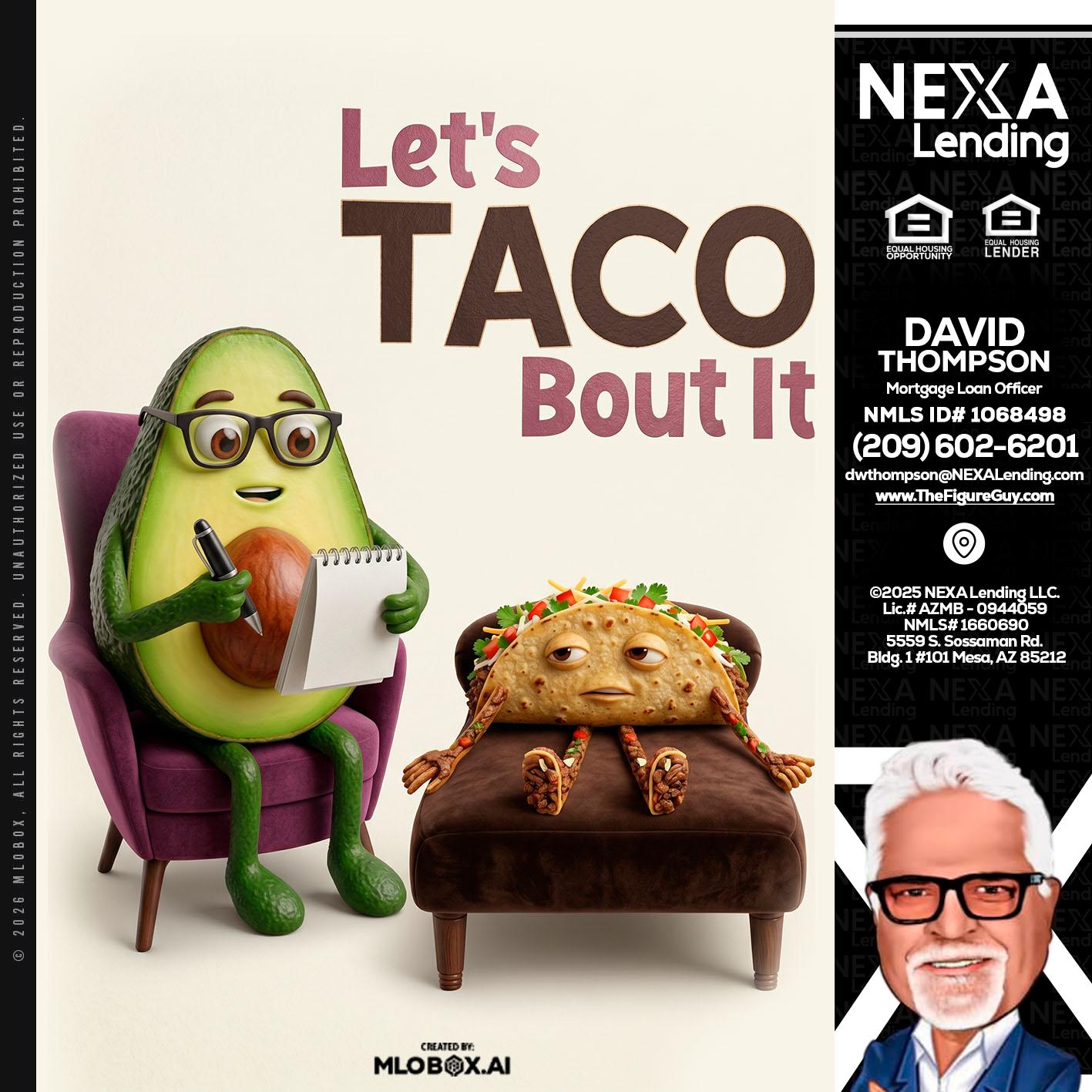 LETS TACO ABOUT IT - David Thompson -Mortgage Loan Officer