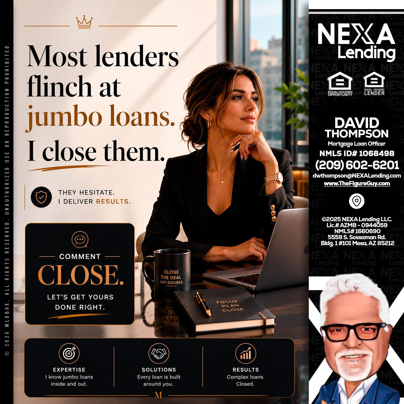 most lenders - David Thompson -Mortgage Loan Officer
